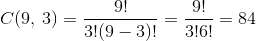 C(9,\:3)=\frac{9!}{3!(9-3)!}=\frac{9!}{3!6!}=84