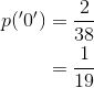 \begin{align*} p('0') &=\frac{2}{38}\\ &=\frac{1}{19}\\ \end{align*}