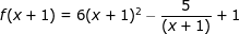 f(x+1)=6(x+1)^{2}-\frac{5}{(x+1)}+1