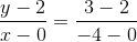 \frac{y-2}{x-0}=\frac{3-2}{-4-0}