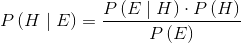 P\left ( H\mid E \right )=\frac{P\left ( E\mid H \right )\cdot P\left ( H \right )}{P\left ( E \right )}