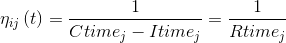 {\eta _{ij}}\left ( t \right )=\frac{1}{Ctime_j-Itime_j}=\frac{1}{Rtime_j}