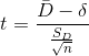 t=\frac{\bar{D}-\delta }{\frac{S_{D}}{\sqrt{n}}}