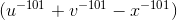 (u^{-101}+v^{-101}-x^{-101})
