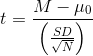t=\frac{M-\mu _0}{\left ( \frac{SD}{\sqrt{N}} \right )}