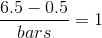 \frac{6.5-0.5}{bars}=1