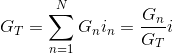 G_{T}=\sum_{n=1}^{N}G_{n}i_{n}=\frac{G_{n}}{G_{T}}i