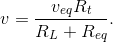 v=\frac{v_{eq}R_t}{R_L+R_{eq}}.