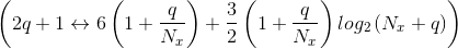\left ( 2q+1\leftrightarrow 6 \left ( 1+\frac{q}{N_{x}} \right )+\frac{3}{2}\left ( 1+\frac{q}{N_{x}} \right )log_{2}\left ( N_{x}+q \right ) \right )