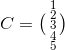 C=\bigl(\begin{smallmatrix} \\ 1 \\ 2 \\ 3 \\ 4 \\ 5 \end{smallmatrix}\bigr)