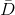 \bar{D }