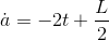 \dot{a}=-2t+\frac{L}{2}