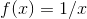 f(x)=1/x