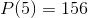 P(5)=156