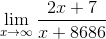 \lim_{x\rightarrow \infty}\frac{2x+7}{x+8686}