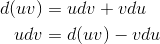 \begin{align*} d(uv) &=udv+vdu \\ udv&=d(uv)-vdu \end{align*}