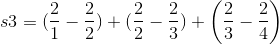 s3=(\frac{2}{1}-\frac{2}{2})+(\frac{2}{2}-\frac{2}{3})+\left ( \frac{2}{3}-\frac{2}{4} \right )