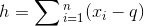 h=\sum{ }_{i=1}^n(x_i-q)