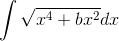 \int \sqrt{x^4+bx^2}dx
