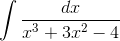 \int \frac{dx}{x^3+3x^2-4}