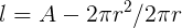 \large l=A-2\pi r^{2}/2\pi r