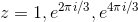 z=1, e^{2\pi i/3},e^{4\pi i/3}