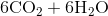 6\textrm{CO}_2+6\textrm{H}_2\textrm{O}\textrm