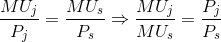 \frac{MU_{j}}{P_{j}}=\frac{MU_{s}}{P_{s}}\Rightarrow \frac{MU_{j}}{MU_{s}}=\frac{P_{j}}{P_{s}}