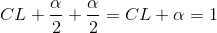 CL+\frac{\alpha }{2}+\frac{\alpha }{2}=CL+\alpha =1