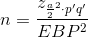 n=\frac{z_{\frac{a}{2}^{2}\cdot p'q'}}{EBP^{2}}