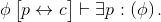 \phi\begin{bmatrix} p\leftrightarrow c \end{bmatrix}\vdash \exists p:\left ( \phi \right ).