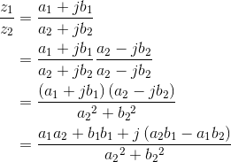 \begin{align*} \frac{z_1}{z_2}&=\frac{a_1+jb_1}{a_2+jb_2}\\ &=\frac{a_1+jb_1}{a_2+jb_2}\frac{a_2-jb_2}{a_2-jb_2}\\ &=\frac{\left ( a_{1}+jb_{1} \right )\left ( a_{2}-jb_{2} \right )}{a{_{2}}^{2}+b{_{2}}^{2}}\\ &=\frac{a_{1}a_{2}+b_{1}b_{1}+j\left ( a_{2}b_{1}-a_{1}b_{2} \right )}{a{_{2}}^{2}+b{_{2}}^{2}} \end{align*}