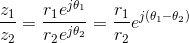 \frac{z_1}{z_2}=\frac{r_1e^{j\theta_{1}}}{r_2e^{j\theta_{2}}}=\frac{r_1}{r_2}e^{j(\theta_1-\theta_2)}