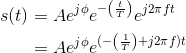 \begin{align*} s(t)&=Ae^{j\phi}e^{-\left ( \frac{t}{T} \right )}e^{j2\pi ft}\\ &=Ae^{j\phi}e^{(-\left ( \frac{1}{T} \right )+j2\pi f)t}\\ \end{align*}