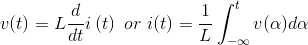 v(t)=L\frac{d}{dt}i\left ( t \right )\ or\ i(t)=\frac{1}{L}\int_{-\infty }^{t}v(\alpha)d\alpha