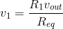 v_1=\frac{R_1v_{out}}{R_{eq}}