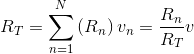 R_{T}=\sum_{n=1}^{N}\left ( R_{n} \right )v_{n}=\frac{R_{n}}{R_{T}}v