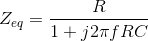 Z_{eq}=\frac{R}{1+j2\pi f RC}