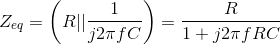 Z_{eq}=\left (R||\frac{1}{j2\pi fC} \right )=\frac{R}{1+j2\pi fRC}