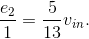 \frac{e_2}{1}=\frac{5}{13}v_{in}.