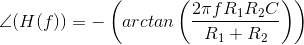 \angle (H(f))=-\left ( arctan\left ( \frac{2\pi f R_1R_2C}{R_1+R_2} \right ) \right )