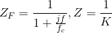 Z_F=\frac{1}{1+\frac{jf}{f_c}},Z=\frac{1}{K}