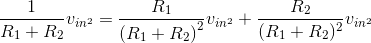 \frac{1}{R_1+R_2}v_{in^{2}}=\frac{R_1}{\left ( {R_1+R_2} \right )^2}v_{in^{2}}+\frac{R_2}{(R_1+R_2)^2}v_{in^{2}}