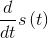 \frac{d}{dt}s\left ( t \right )