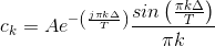 c_k=Ae^{-\left ( \frac{j\pi k\Delta }{T} \right )}\frac{sin\left ( \frac{\pi k\Delta }{T} \right )}{\pi k}