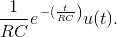 \frac{1}{RC}e^{\left -( \frac{t}{RC} \right )}u(t).