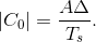 \left | C_{0} \right |=\frac{A\Delta }{T_{s}}.