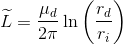 \widetilde{L}=\frac{\mu _{d}}{2\pi} \ln \left ( \frac{r_{d}}{r_{i}} \right )