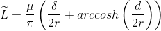 \widetilde{L}=\frac{\mu }{\pi }\left ( \frac{\delta }{2r}+arccosh\left ( \frac{d}{2r} \right ) \right )