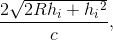 \frac{2\sqrt{2Rh_{i}+h{_{i}}^{2}}}{c},
